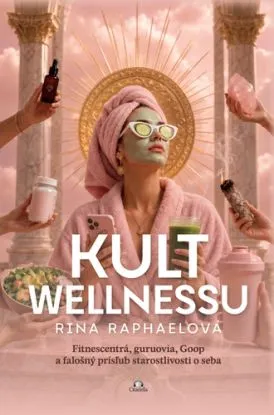 Kult wellnessu - Rina Raphael
