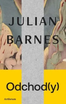 Odchod(y) - Julian Barnes