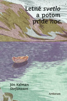 Letné svetlo a potom príde noc - Jón Kalman Stefánsson