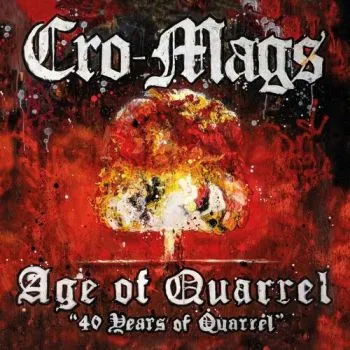 Cro-Mags - Age of Quarrel: 40 Years of Quarrel CD - Cro-Mags