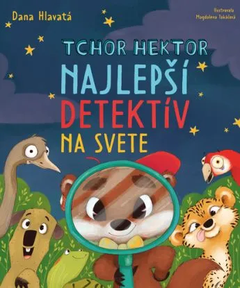 Tchor Hektor - Najlepší detektív na svete - Dana Hlavatá