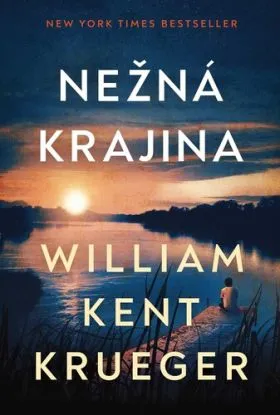 Nežná krajina - William Kent Krueger