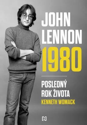 John Lennon 1980 - Kenneth Womack, Igor Otčenáš