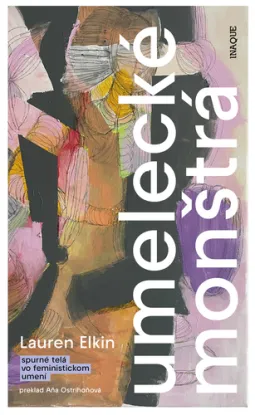Umelecké monštrá - Lauren Elkin