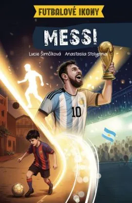 Messi. Futbalové ikony - Lucie Šimčíková, Yan Vernes
