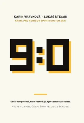 9:0 - Kniha pre rodičov športujúcich detí - Karin Vravková, Lukáš Štecák