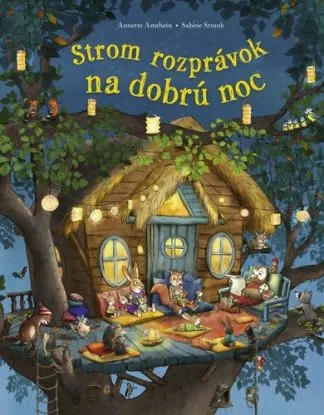 Strom rozprávok na dobrú noc - Annette Amrheinová, Sabine Straubová