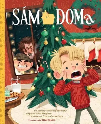 Sám doma - Príbeh podľa filmu - John Hughes, Kim Smith