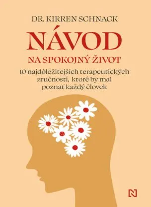 Návod na spokojný život - Kirren Schnack