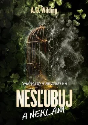 Nesľubuj a neklam - A. J. Wilding