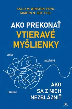 Ako prekonať vtieravé myšlienky - Sally M. Winston, Martin N. Seif