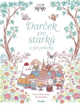 Darček pre starkú a iné príbehy - Karine-Marie Amiot, Flor Kaneshiro
