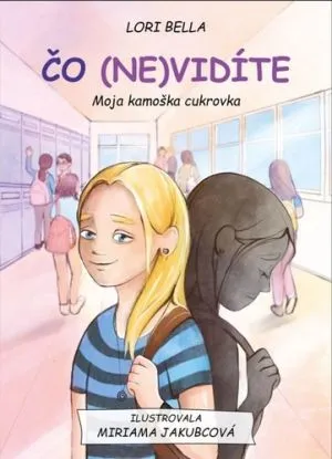 ČO (NE)VIDÍTE, moja kamoška cukrovka - Lori Bella, Alena Jakubcová a Miroslav Lukáš