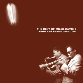 Davis Miles - The Best Of Miles Davis & John Coltrane (1955-1961) 2LP - Miles Davis
