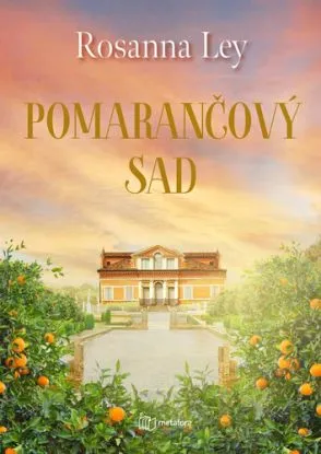 Pomarančový sad - Rosanna Ley