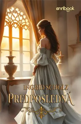 Predposledná - Ingrid Scholz