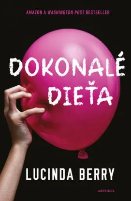 Dokonalé dieťa - Lucinda Berry