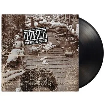 Nailbomb - Proud To Commit Commercial Suicide LP - Nailbomb