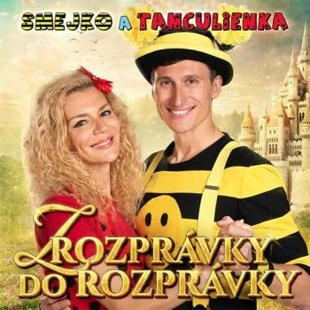 Smejko a Tanculienka - Z rozprávky do rozprávky CD - Smejko a Tanculienka