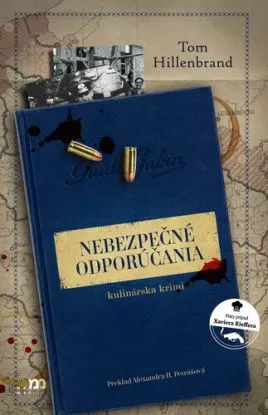 Nebezpečné odporúčania. Kulinárska krimi 5 - Tom Hillenbrand