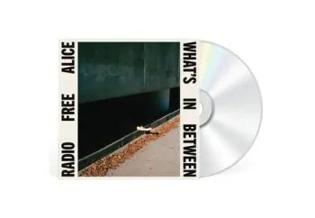Radio Free Alice - What's In Between CD - Radio Free Alice