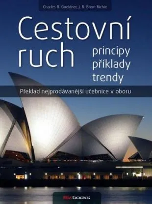 Cestovní ruch - Goeldner R. Charles, J. R. Ritchie Brent