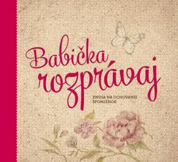Babička, rozprávaj - Monika Kopřivová
