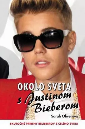 Okolo sveta s Justinom Bieberom - Oliver Sarah