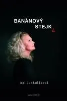 Banánový stejk - Agi Jankuláková