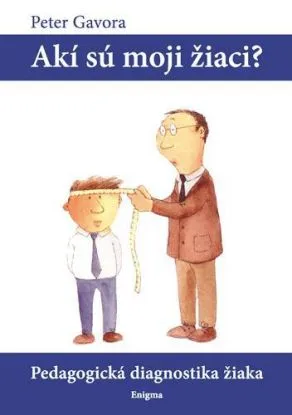 Akí sú moji žiaci - Peter Gavora