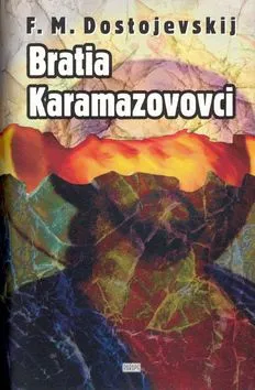 Bratia Karamazovci - Fjodor Michajlovič Dostojevskij