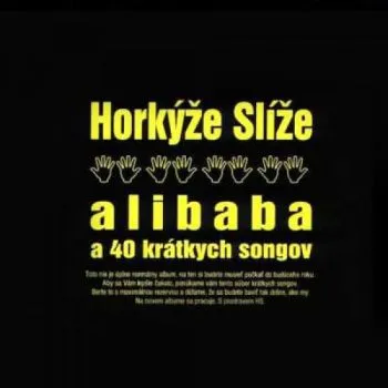Horkýže slíže - Alibaba a 40 krátkych songov CD - Horkýže slíže
