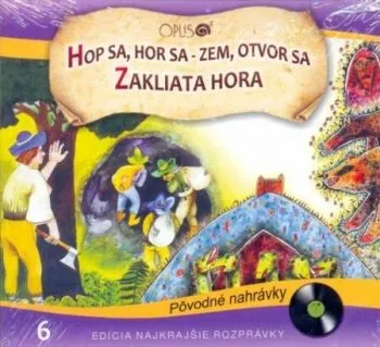 Rozprávka - Hop sa, hor sa, zem otvor sa/Zakliata hora CD