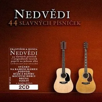 Nedvědi Honza a František - 44 slavných písniček 2CD - František Nedvěd, Jan Nedvěd