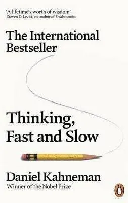Thinking Fast and Slow - Daniel Kahneman