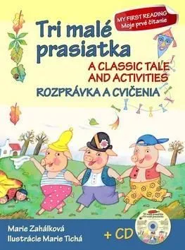 Tri malá prasiatka Rozprávka a cvičenia + CD - Marie Zahálková