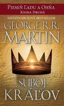 Súboj kráľov - Pieseň ľadu a ohňa, Kniha druhá (Hra o tróny) - George R. R. Martin