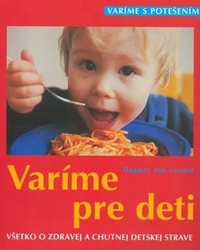 Varíme pre deti - Dagmar Von Cramm