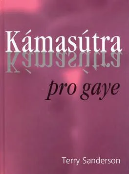 Kámasútra pro gaye - Terry Sanderson