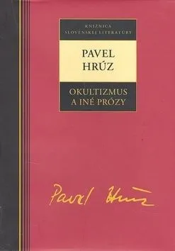 Okultizmus a iné prózy - Pavel Hrúz