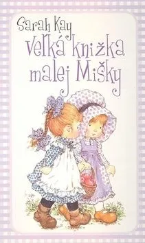 Veľká knižka malej Mišky - Sarah Kay