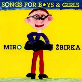 Žbirka Miro - Songs For Boys & Girls CD - Miroslav Žbirka
