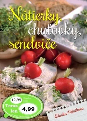 Nátierky, chuťovky a iné lahôdky - Blanka Poláčková