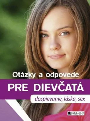 Otázky a odpovede pre dievčatá 2. vydanie - Petra Hirscher