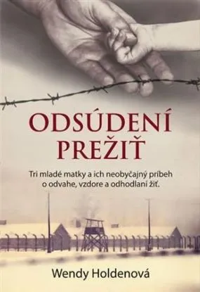 Odsúdení prežiť - Wendy Holden