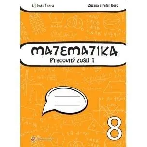 Matematika 8 - Pracovný zošit 1 - Zuzana Berová