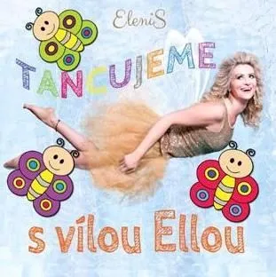 Elenis - Tancujeme s vílou Ellou CD - Elenis