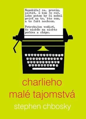 Charlieho malé tajomstvá - Stephen Chbosky