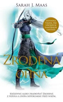Trón zo skla 3: Zrodená z ohňa - Sarah J. Maasová