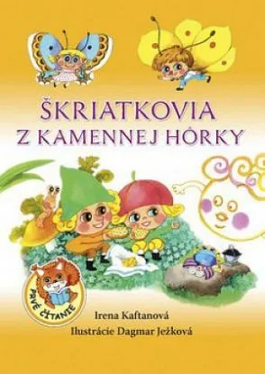 Škriatkovia z Kamennej hôrky - Irena Kaftanová